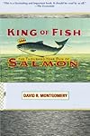 King Of Fish: The Thousand-Year Run Of Salmon