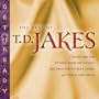Get Ready: The Best of Td Jakes