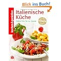 Kochen & Genie�en Italienische K�che: Dolce Vita f�r zu Hause
