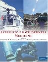 Expedition and Wilderness Medicine: Wilderness, Remote, and Extreme Environments