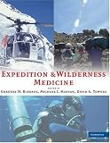 Expedition and Wilderness Medicine: Wilderness, Remote, and Extreme Environments