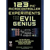 123 PIC Microcontroller Experiments for the Evil Geniusby Myke Predko