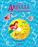 Arielle, die Meerjungfrau. Mit CD: Mein H�r-Spiel-Buch. Mit Original-Filmstimmen und Ger�uscheffekten - Walt Disney