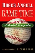 Game Time: A Baseball Companion