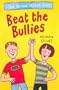 Beat the Bullies (The Willow Street Kids)