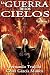 La Guerra de los Cielos (Spanish Edition)