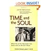 Time and The Soul - Where Has All the Meaningful Time Gone - and Where Can We Get it back?