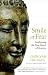 Smile at Fear: Awakening the True Heart of Bravery