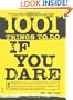 1001 Things To Do If You Dare