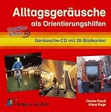 Alltagsgeräusche als Orientierungshilfe. CD: Mit 28 Fotokarten