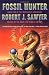 Fossil Hunter: Book Two of the Quintaglio Ascension (Quintaglio Trilogy)
