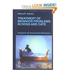 Treatment of Behavior Problems in Dogs and Cats: A Guide for the Small Animal Veterinarian