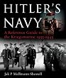 Hitler's Navy: A Reference Guide to the Kriegsmarine, 1935-1945