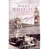 More What If?: Eminent Historians Imagine What Might Have Beenby Robert Cowley