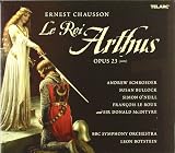 Chausson: Le Roi Arthus