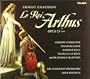 Chausson - Le Roi Arthus
