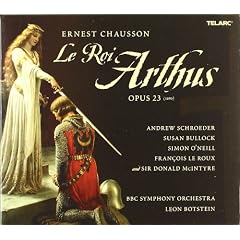 Ernest Chausson - Le Roi Arthus (Opern-Gesamtaufnahme)