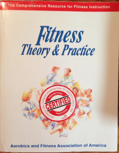 Fitness: Theory & Practice (The Comprehensive Resource for Fitness Instruction)
