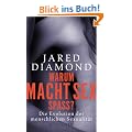 Warum macht Sex Spa�?: Die Evolution der menschlichen Sexualit�t