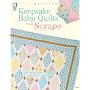 Keepsake Baby Quilts from Scraps