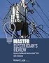 Master Electricians Review: Based on the National Electrical Code� 2008