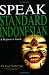 Book Speak Standard Indonesian: A Beginner's Guide