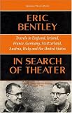 In Search of Theater: Travels in England, Ireland, France, Germany, Switzerland, Austria, Italy and the United States