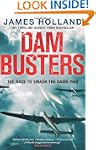 Dam Busters: The Race to Smash the Da...