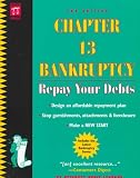 Chapter 13 Bankruptcy: Repay Your Debts (3rd ed)