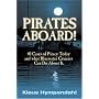 Pirates Aboard!: Forty Cases of Piracy Today And What Bluewater Cruisers Can Do About It
