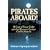Pirates Aboard!: Forty Cases of Piracy Today And What Bluewater Cruisers Can Do About It