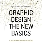 Graphic Design: The New Basics: Second Edition, Revised and Expanded