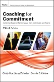 Coaching for Commitment: Achieveing Superior Performance from Individuals and Teams , Third Edition