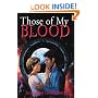 Those of My Blood