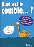 Quel est le comble ?...