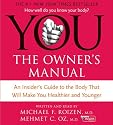 YOU: The Owner's Manual CD: An Insider's Guide to the Body that Will Make You Healthier and Younger