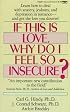 If This Is Love Why Do I Feel So Insecure?
