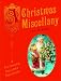 A Christmas Miscellany: A Victorian Holiday Treasury