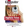 Digitalfotos & PC ganz einfach: Kaufberatung Digitalkameras, so kommen die Fotos in den Computer, Bildbearbeitung, Fotos speichern, drucken und entwickeln lassen. (Computer BILD)