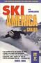 SKI AMERICA & CANADA, 13TH ED.-PB-OP (Ski Snowboard America and Canada)
