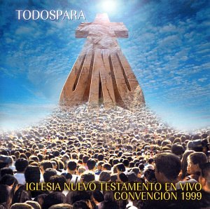 CD-Charts  Search : todosparaUNO - Iglesia Nuevo Testamento en Vivo