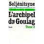 L'Archipel du Goulag. Essai d'investigation litt�r&hellip de Alexandre Solj�nitsyne