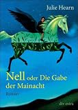 Nell oder Die Gabe der Mainacht: Roman - Julie Hearn