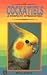 Cockatiels (Complete Introduction Series) by Elaine Radford