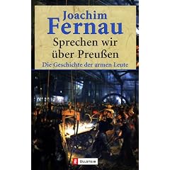 Sprechen wir über Preußen. Die Geschichte der armen Leute. (Broschiert)