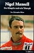 Nigel Mansell. Der grossartige K�mpfer der Formel 1-Szene