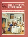 The Medieval Household: Daily Living c.1150-c.1450 (Medieval Finds from Excavations in London)