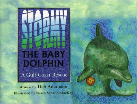 Stormy The Baby Dolphin / A Gulf Coast Rescue