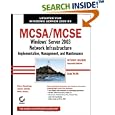 MCSA MCSE: Windows Server 2003 Network Infrastructure Implementation, Management, and...