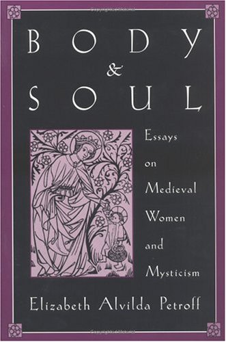 Body and Soul: Essays on Medieval Women and Mysticism under Mysticism in The Books Store